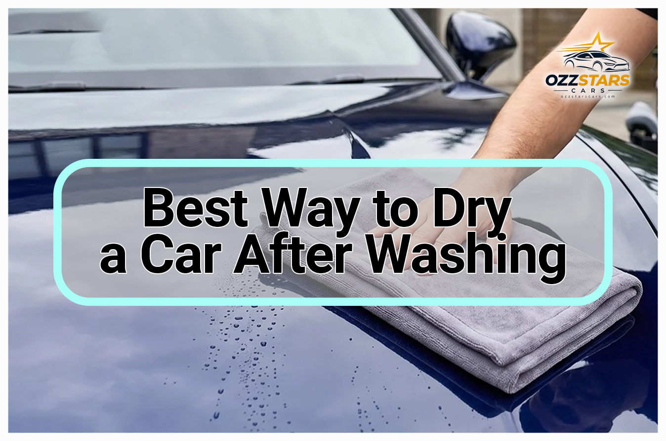 Best Way to Dry a Car After Washing