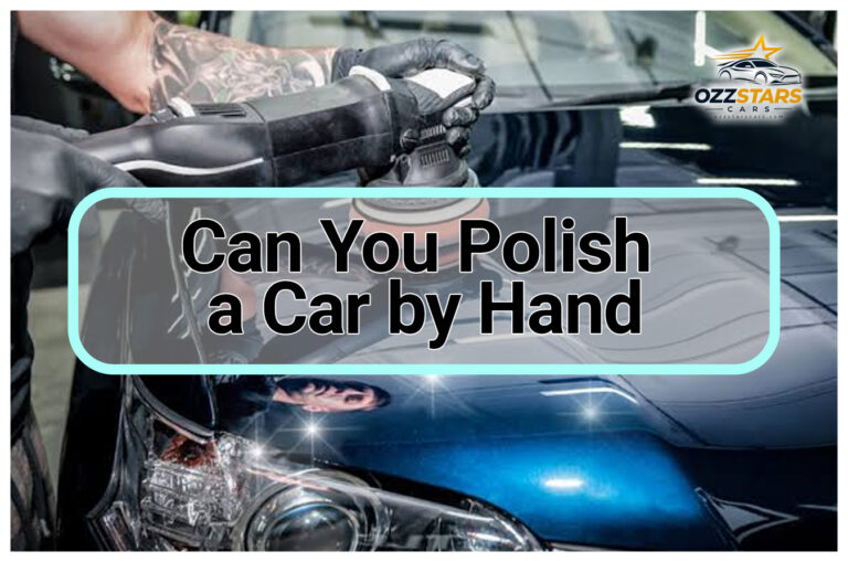 Can You Polish a Car by Hand