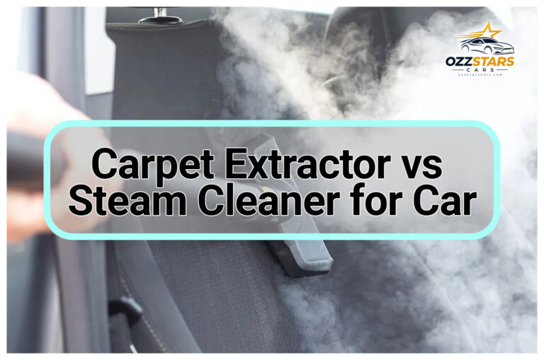Carpet Extractor vs Steam Cleaner for Car