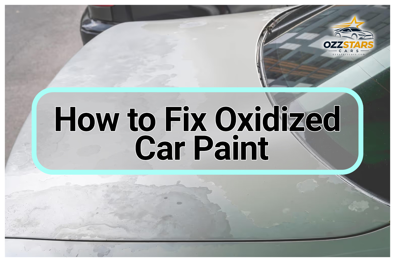 How to Fix Oxidized Car Paint