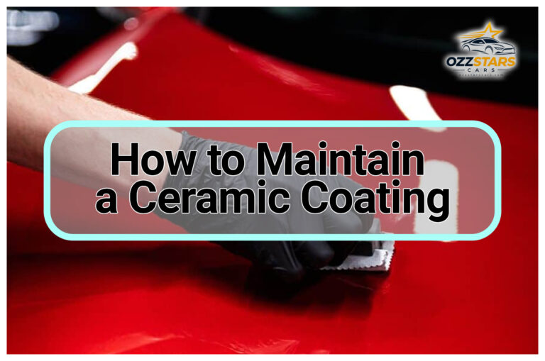How to Maintain a Ceramic Coating