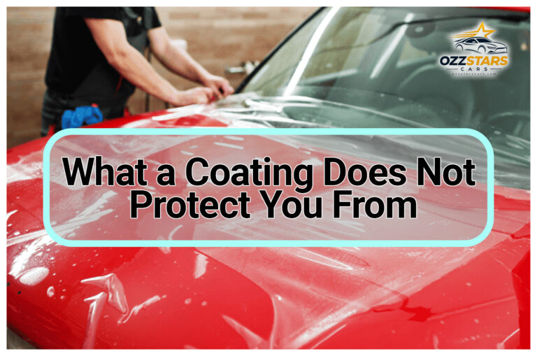 What a Coating Does Not Protect You From