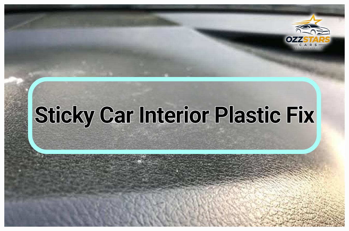 Sticky Car Interior Plastic Fix